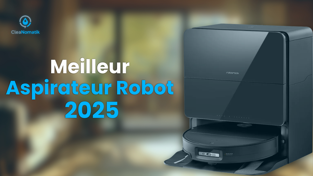 You are currently viewing Meilleur Aspirateur Robot : Comparatif 2025